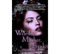 Weirdo, Mosher, Freak.