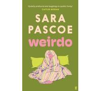 Weirdo: 'Unlike many debut novels this one will stick w - Paperback NEW Pascoe,
