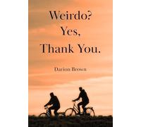 Weirdo? Yes, Thank You.