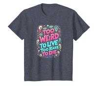 Weirds Quote: Too Weird to Live, Too Rare to Die T-Shirt, Kids, Heather Blue, 4 Years