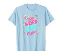 Weirds Quote: Too Weird to Live, Too Rare to Die T-Shirt, Men, Baby Blue, 3XL