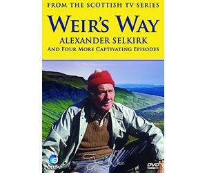 Weir's Way: Alexander Selkirk And Four More Captivating Episodes [DVD]