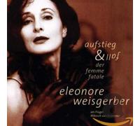 Weisgerber,Eleonore - Aufstieg & Fall der Femme Fatale