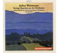 Weismann: String Quartets arranged for Orchestra