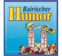 Weiss Ferdl - Bairischer Humor
