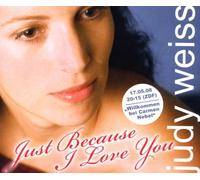 Weiss,Judy - Just Because I Love You