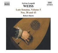 Robert Barto - WEISS: Lute Sonatas Nos. 38 and 43