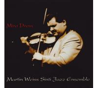 Weiss,Martin & Sinti Jazz Ensemble - Miro Drom