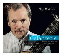 Weiss, S.L. - Nigel North: Galanterie: Music For Lute By Sylvius Leopold Weiss