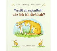 Weißt du eigentlich, wie lieb ich dich hab?