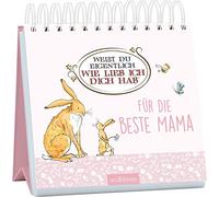 Weißt du eigentlich, wie lieb ich dich hab?: Für die beste Mama