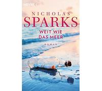 Weit wie das Meer: Roman by Sparks New 9783453408692 Fast Free Shipping.