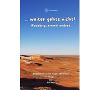 ...weiter gehts nicht! Roadtrip einmal anders, Teil2: Ein Jahr auf Weltreise