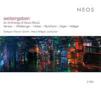 Weitergeben: An Anthology Of Swiss Music