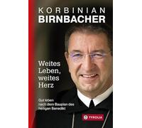 Weites Leben - weites Herz: Gut leben nach dem Bauplan des heiligen Benedikt. Impulse aus dem Kloster vom Erzabt von St. Peter in Salzburg. Mit einem Vorwort von Christoph Kardinal Schönborn