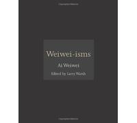 Weiwei-isms by Ai, Weiwei [Hardcover(2012/11/15)]