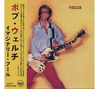 Welch, Bob - イマジナリー・フール