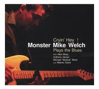 Welch, Monster Mike - Cryin Hey!