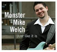 Welch, 'Monster' Mike - Just Like It Is