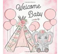 Welcome Baby: Baby Shower Guest Book Cute Baby Elephant Boho Chic Pink Theme (With Bonus Gift Log, Size 8.5x8.5)