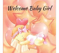 Welcome Baby Girl (paperback Or Softback) - German Language NEW Rachelle;Rilove