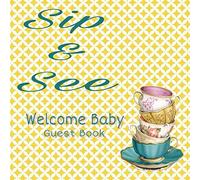 Welcome Baby Sip and See: Guest Book
