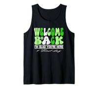 Welcome Back I’m Glad You’re Here Teacher Quote Groovy Tank Top