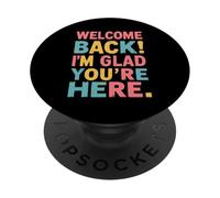 Welcome Back I'm Glad You're Here, Back to School Teacher PopSockets Adhesive PopGrip