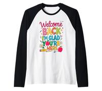 Welcome Back I'm Glad You're Here, Back to School Teacher Raglan Baseball Tee