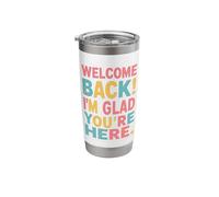 Welcome Back I'm Glad You're Here, Back to School Teacher Stainless Steel Insulated Tumbler