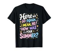Welcome Back I'm Glad You're Here, Back to School Teacher T-Shirt
