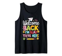 Welcome Back I'm Glad You're Here, Back to School Teacher Tank Top