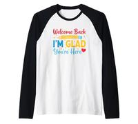 Welcome Back I'm Glad You're Here Design Raglan Baseball Tee