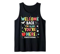 Welcome Back I'm Glad You're Here Funny First Day Of School Tank Top