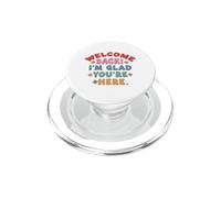 Welcome Back I'm Glad You're Here PopSockets PopGrip for MagSafe