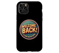 Welcome Back I'm Glad You're Here Teacher Back To School Case for iPhone 11 Pro