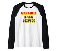 Welcome Back Jesus! Any Day Now Raglan Baseball Tee