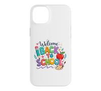 Welcome Back to School First Day of School Teachers Case for iPhone 14 Plus