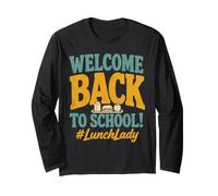 Welcome Back to School Lunch Lady Cafeteria Staff Long Sleeve T-Shirt