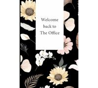 Welcome back to The Office: Blank Lined Notebook Gift for the Office, Team, Employees, Family, Friends, HR, Boss Lady and Staff (110 lined pages, 6x9 inches)