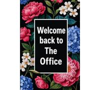 Welcome back to The Office: Blank Lined Notebook Gift for the Office, Team, Employees, Family, Friends, HR, Boss Lady and Staff (110 lined pages, 6x9 inches)