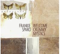 Welcome Crummy Mystics by Frankie Sparo (2003-03-04)