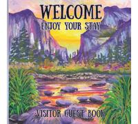 Welcome Enjoy Your Stay - Visitor Guest Book - For Airbnb, VRBO, Vacation Rentals, Beach House, Bed & Breakfast, and more.: Mountain Edition: Capture ... Treasured Memories and Recommendations