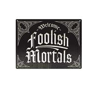 Welcome Foolish Mortals Mini Hanging Tin Sign 20x15cm