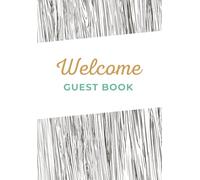 Welcome Guest Book: Track Your Short Term Rental Guests with Our Visitor Log Book - Perfect for AirBnBs, VRBOs, The Guest House and More! 7x10in Paperback (Welcome: Visitor Guest Books)