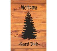 Welcome Guest Book: Visitor Guest Book | Sign In Log Book For Vacation Rentals, Airbnb, VRBO, Bed & Breakfast, Guest House, Motels & Hotels with Country Rustic Vibe | Hardcover Paperback