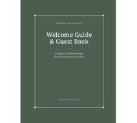 Welcome Guide and Guest Book: Sage Green Edition: Modern House Rules Notebook and Vacation Rental Message Log with Wi-Fi & Local Tips Sections for Cabins, Cottages, and Nature Stays (8.5" x 11")