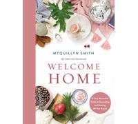 Welcome Home : A Cozy Minimalist Guide to Decorating and Hosting All Year Round