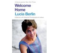 Welcome Home : A Memoir with Selected Photographs and Letters