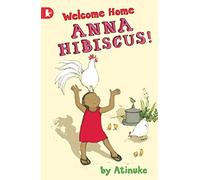 Welcome Home, Anna Hibiscus!